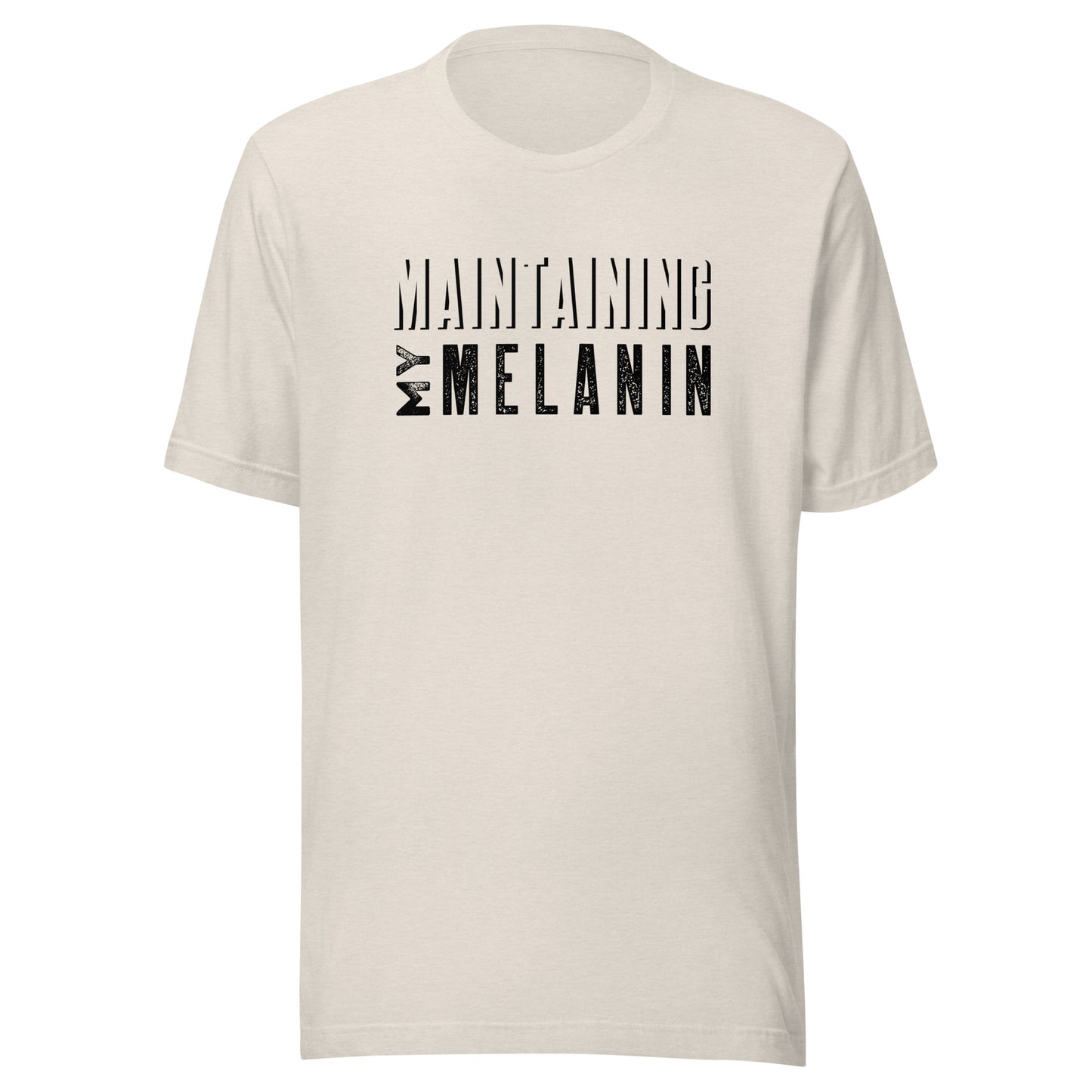 "Maintaining My Melanin" Unisex T-Shirt